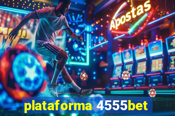 plataforma 4555bet